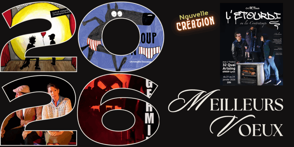 La compagnie créACT'itude vous souhaite ses meilleurs voeux 2026 !